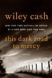 This Dark Road to Mercy by Wiley Cash