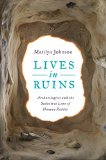 Lives in Ruins by Marilyn Johnson