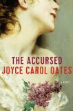 The Accursed by Joyce Carol Oates