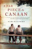 A Far Piece to Canaan by Sam Halpern