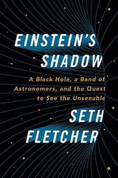 Einstein's Shadow by Seth Fletcher