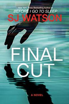 Final Cut by S.J. Watson