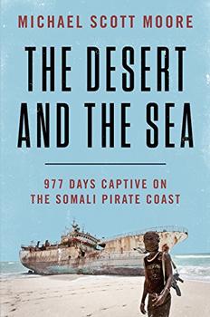 The Desert and the Sea by Michael Scott Moore