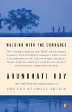 Walking with the Comrades by Arundhati Roy