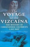Voyage of the Vizcaina by Klaus Brinkbaumer & Clemens Hoges,