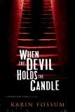 When the Devil Holds the Candle by Karin Fossum