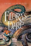 Flora's Dare by Ysabeau S. Wilce