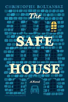 The Safe House by Christophe Boltanski