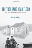 The Thousand-Year Flood by David Welky