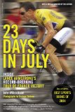23 Days in July by John Wilcockson