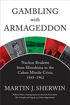 Gambling with Armageddon by Martin J. Sherwin