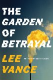 The Garden of Betrayal by Lee Vance