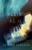 Free Falling, As If in a Dream by Leif GW Persson