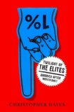 Twilight of the Elites by Christopher Hayes