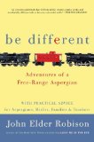 Be Different by John Elder Robison