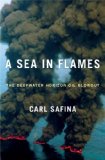 A Sea in Flames by Carl Safina