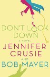 Don't Look Down by Jennifer Crusie & Bob Mayer