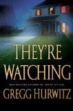 They're Watching by Gregg Hurwitz