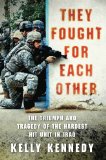 They Fought for Each Other by Kelly Kennedy