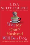 Why My Third Husband Will Be A Dog by Lisa Scottoline