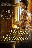 The Borgia Betrayal by Sara Poole