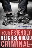 Your Friendly Neighborhood Criminal jacket