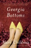 Georgia Bottoms by Mark Childress