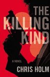 The Killing Kind by Chris Holm