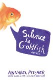 Silence Is Goldfish by Annabel Pitcher