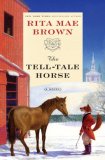 The Tell-tale Horse by Rita Mae Brown