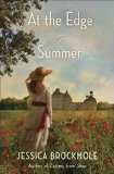 At the Edge of Summer by Jessica Brockmole