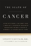 The Death of Cancer by Vincent T. DeVita