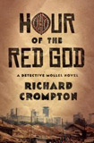 Hour of the Red God by Richard Crompton