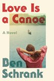 Love Is a Canoe by Ben Schrank