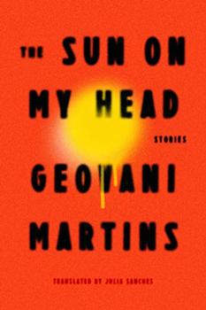 The Sun on My Head by Geovani Martins