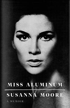 Miss Aluminum by Susanna Moore