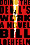Doing the Devil's Work by Bill Loehfelm