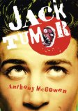 Jack Tumor by Anthony McGowan