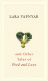 Broccoli and Other Tales of Food and Love jacket