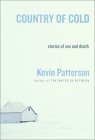 Country of Cold by Kevin Patterson