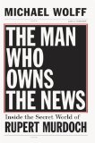 The Man Who Owns the News jacket