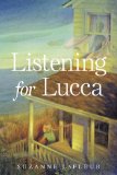 Listening for Lucca by Suzanne LaFleur