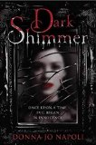 Dark Shimmer by Donna Jo Napoli