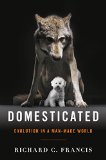 Domesticated by Richard C. Francis