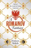 A Romanov Fantasy by Frances Welch