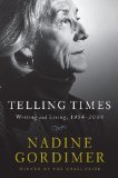 Telling Times by Nadine Gordimer