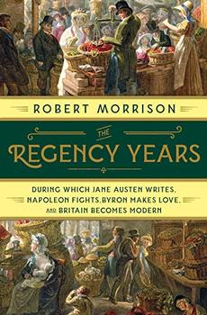The Regency Years by Robert Morrison