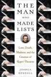 The Man Who Made Lists by Joshua Kendall