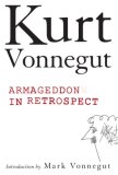 Armageddon in Retrospect by Kurt Vonnegut