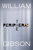 The Peripheral by William Gibson